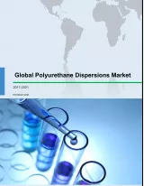Global Polyurethane Dispersions Market 2017-2021